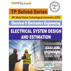 Thakur publications TP Solved Series Electrical System Design & Estimation for S8 EEE- KTU
